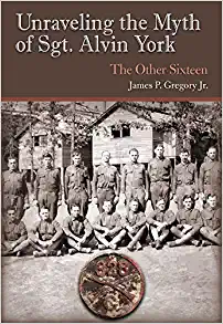Unraveling the Myth of Sgt. Alvin York - The Other Sixteen cover